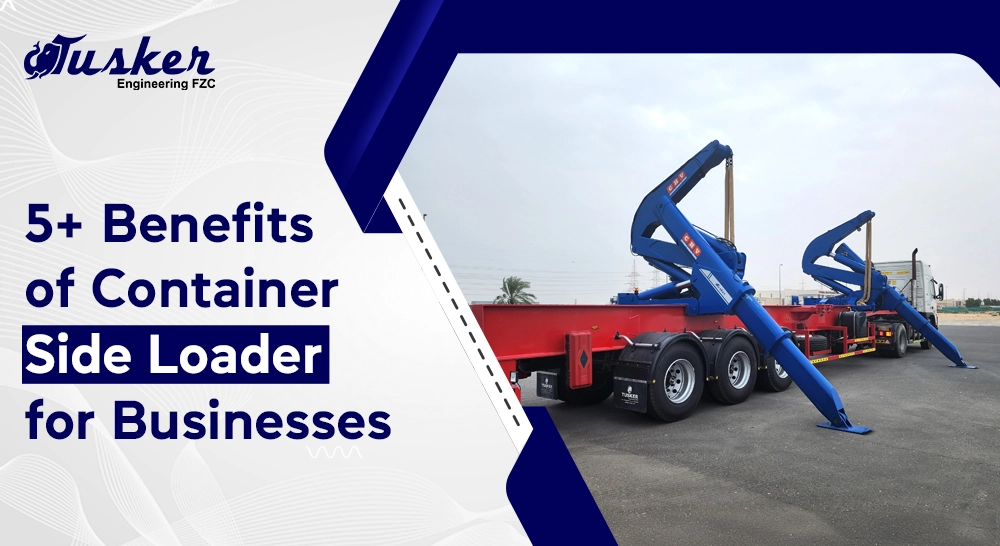 Benefits of Container Side Loader